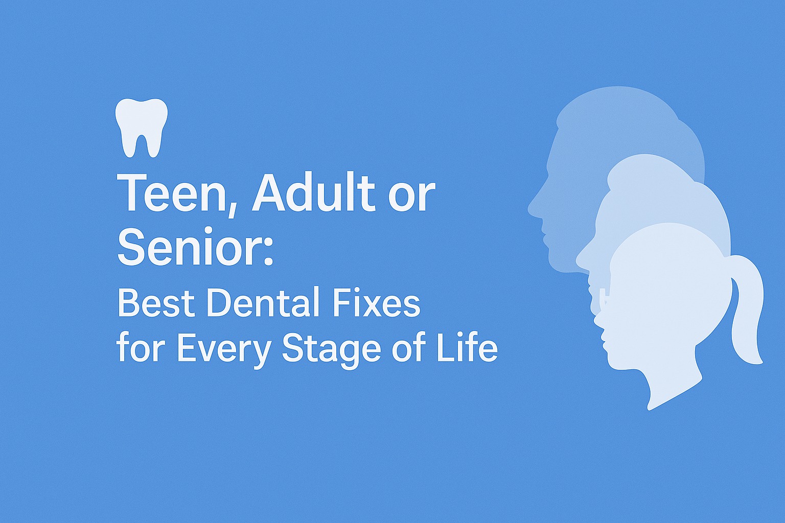 Age-Specific Dental Treatments